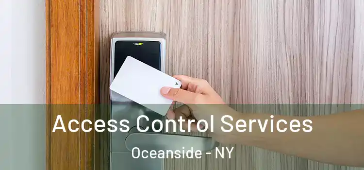 Access Control Services Oceanside - NY
