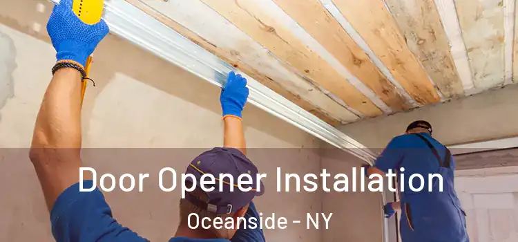 Door Opener Installation Oceanside - NY