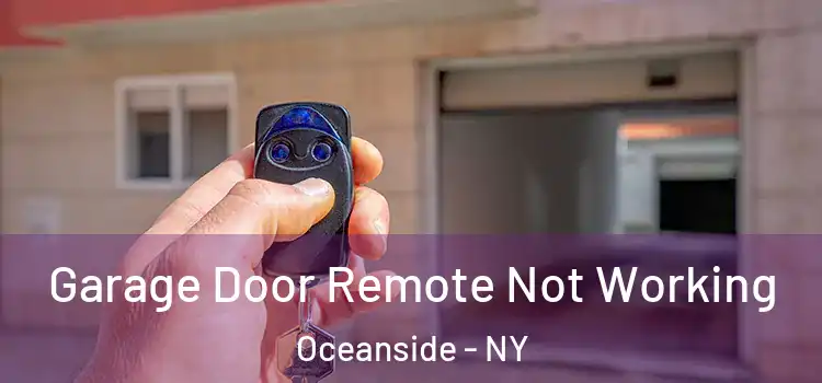  Garage Door Remote Not Working Oceanside - NY
