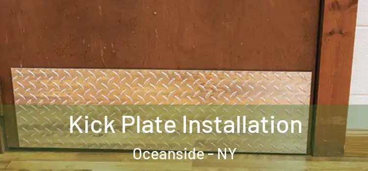 Kick Plate Installation Oceanside - NY