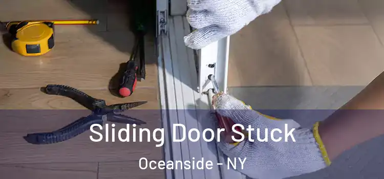 Sliding Door Stuck Oceanside - NY