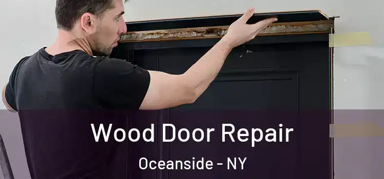 Wood Door Repair Oceanside - NY